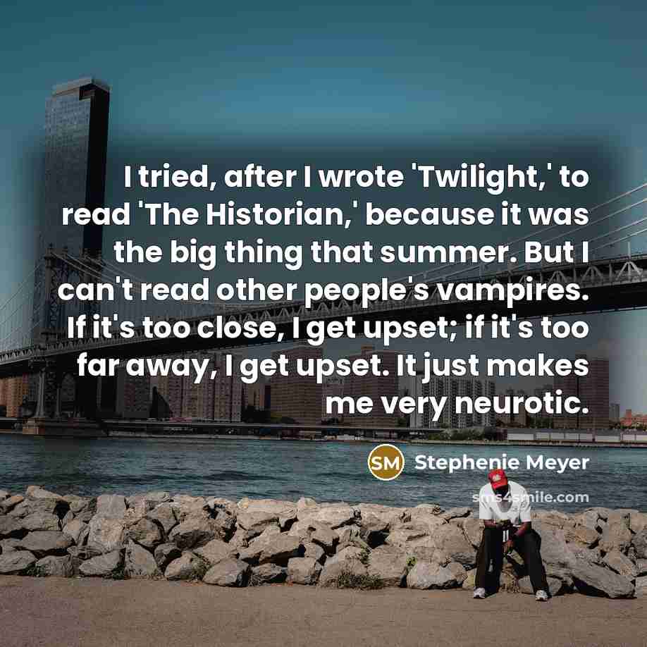“I tried, after I wrote 'Twilight,' to read 'The Historian,'…” quote by Stephenie Meyer
