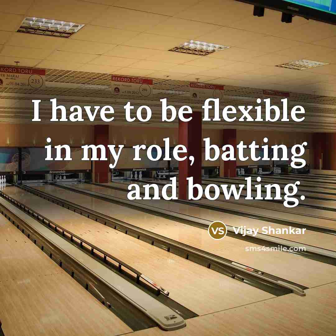 “I have to be flexible in my role, batting and…” quote by Vijay Shankar