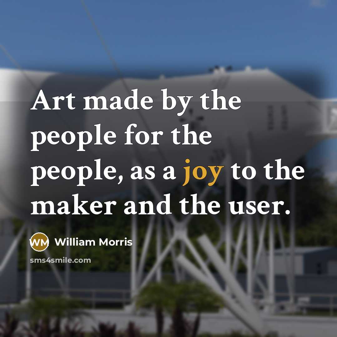 “Art made by the people for the people, as a…” quote by William Morris