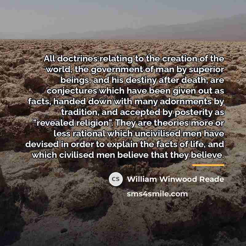 “All doctrines relating to the creation of the world, the…” quote by William Winwood Reade