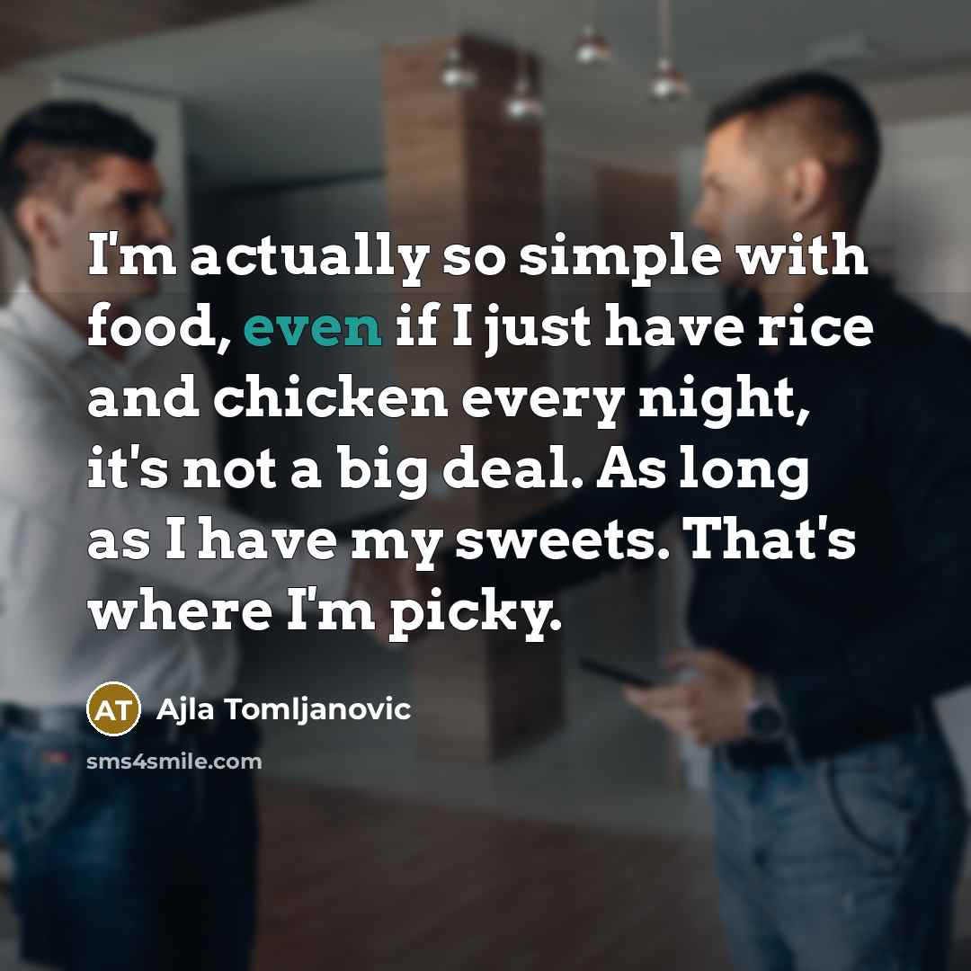 “I'm actually so simple with food, even if I just…” quote by Ajla Tomljanovic