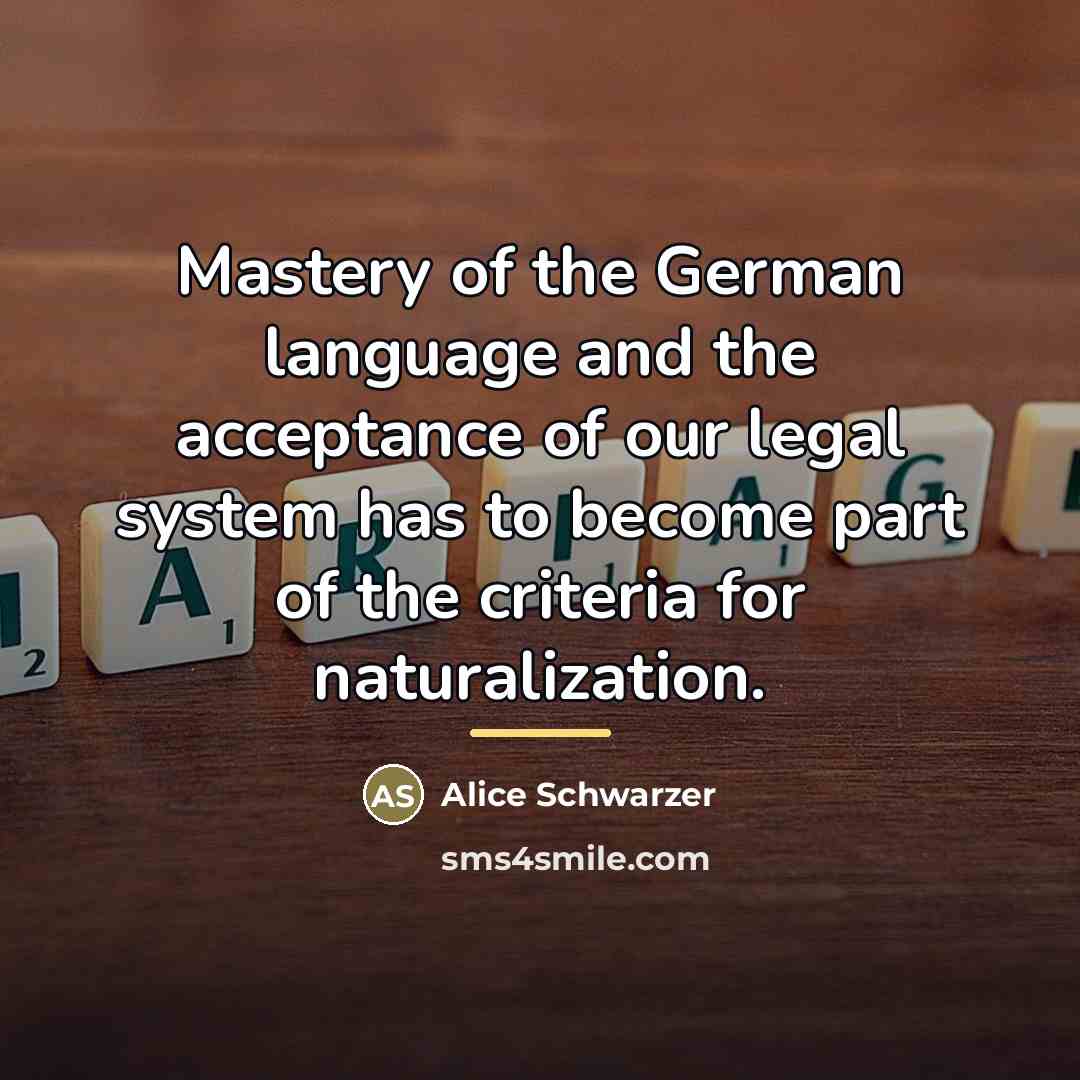 “Mastery of the German language and the acceptance of our…” quote by Alice Schwarzer