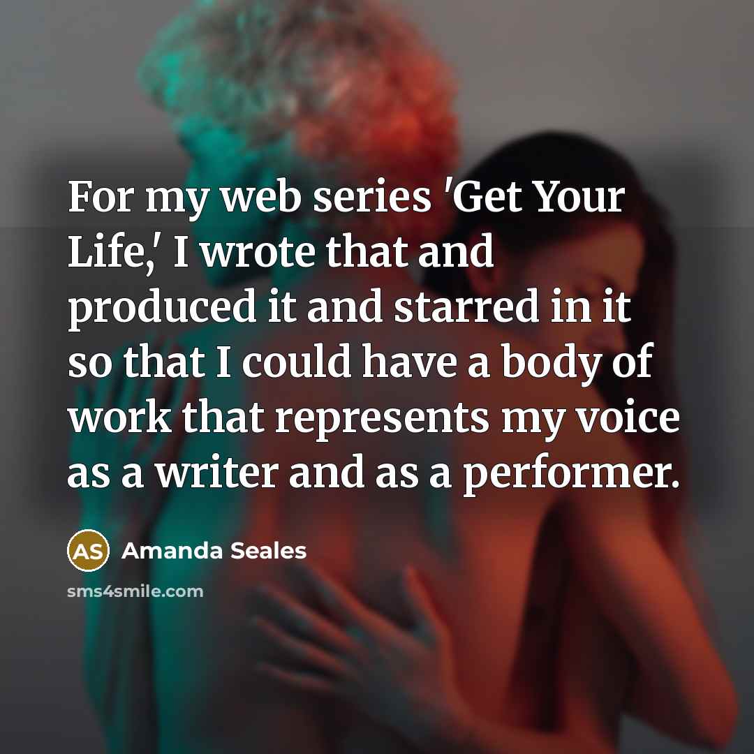 “For my web series 'Get Your Life,' I wrote that…” quote by Amanda Seales