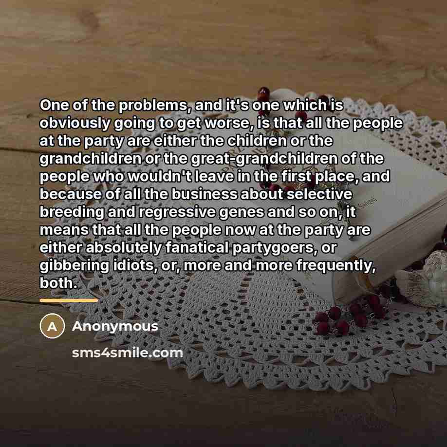“One of the problems, and it's one which is obviously…” quote by Anonymous