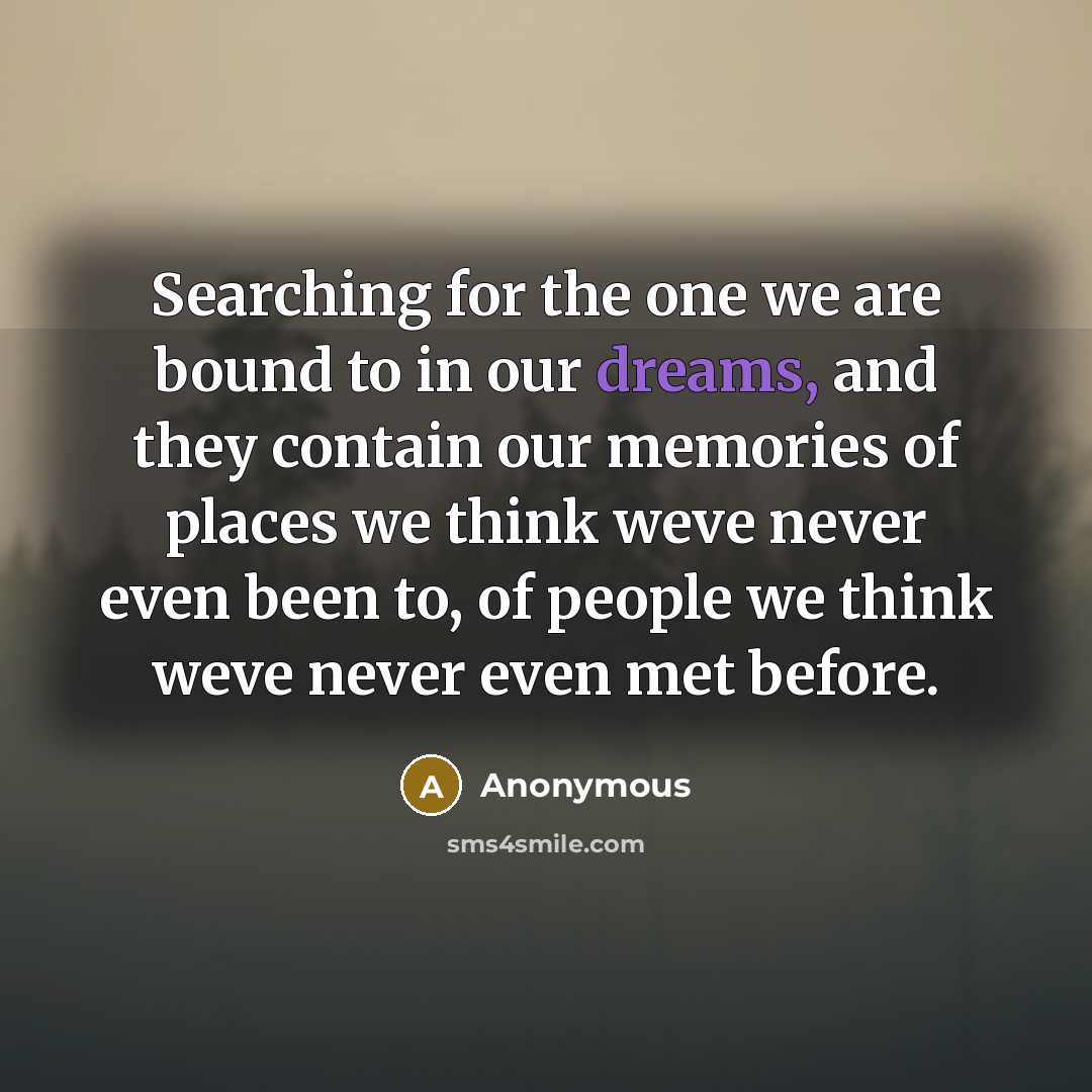 “Searching for the one we are bound to in our…” quote by Anonymous