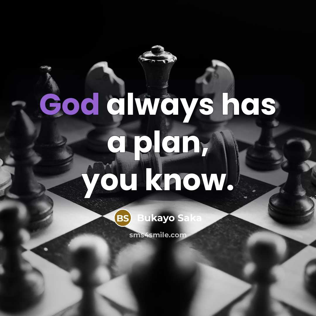 “God always has a plan, you know.…” quote by Bukayo Saka