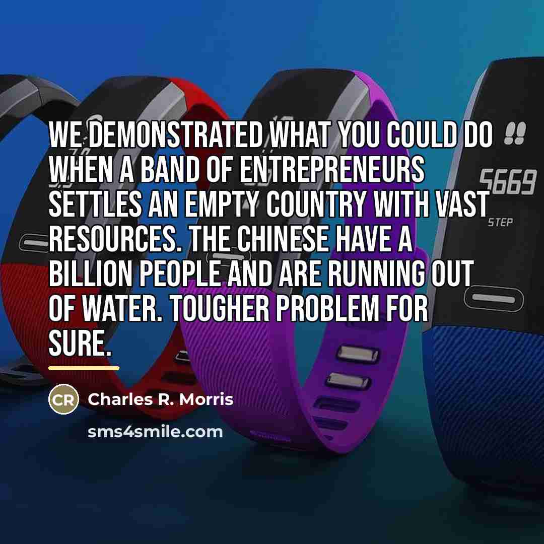 “We demonstrated what you could do when a band of…” quote by Charles R. Morris