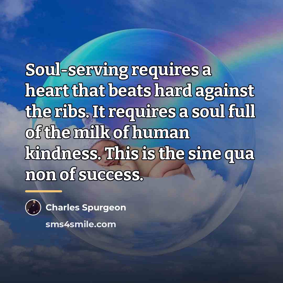 “Soul-serving requires a heart that beats hard against the ribs.…” quote by Charles Spurgeon