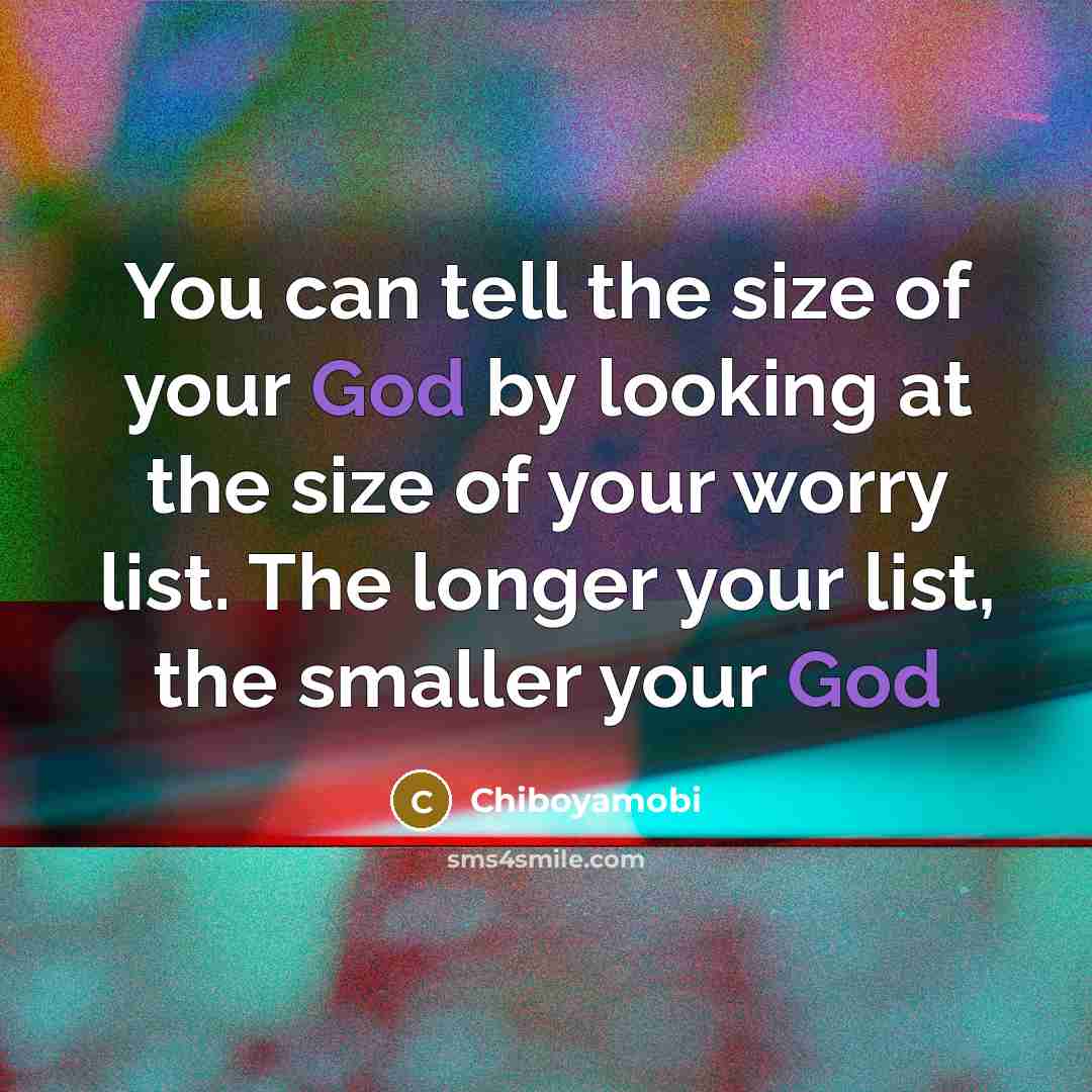 “You can tell the size of your God by looking…” quote by Chiboyamobi
