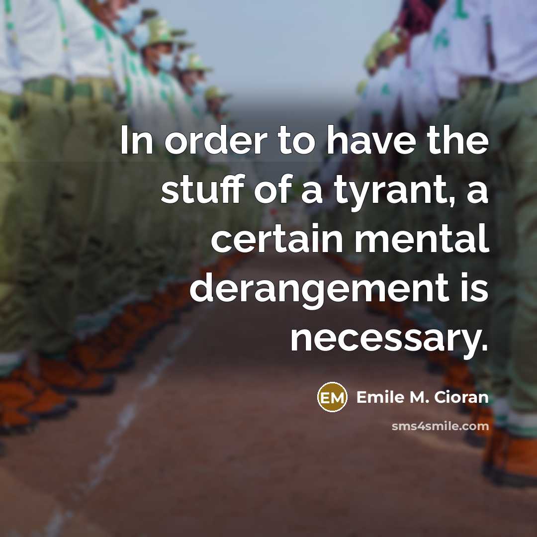 “In order to have the stuff of a tyrant, a…” quote by Emile M. Cioran