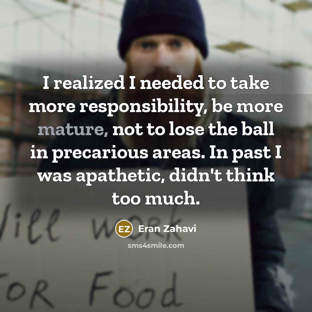 “I realized I needed to take more responsibility, be more…” quote by Eran Zahavi