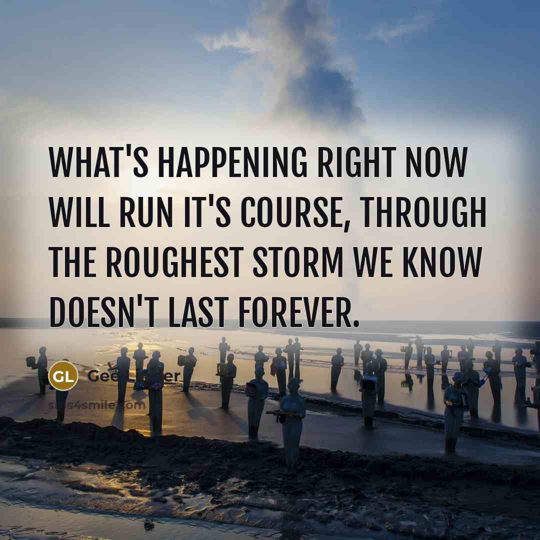 “What's happening right now will run it's course, through the…” quote by Gee Linder