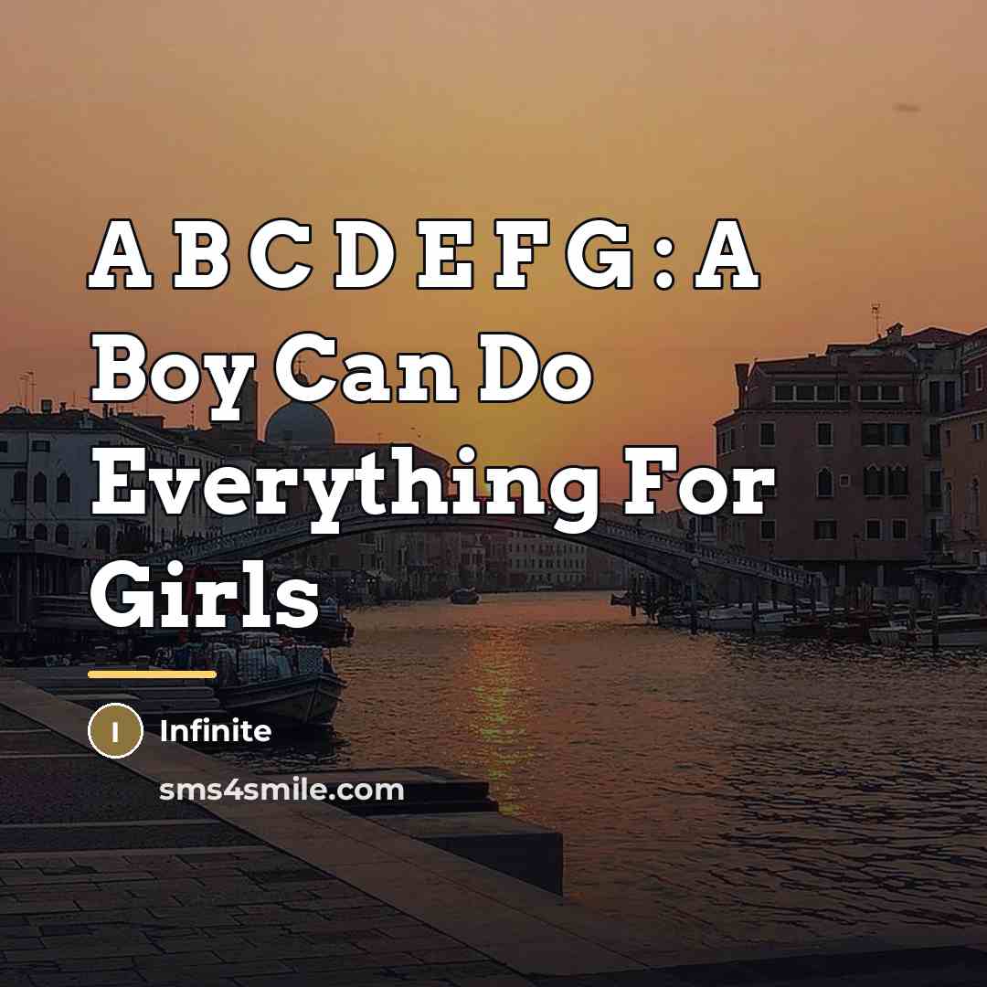 “A B C D E F G : A Boy…” quote by Infinite