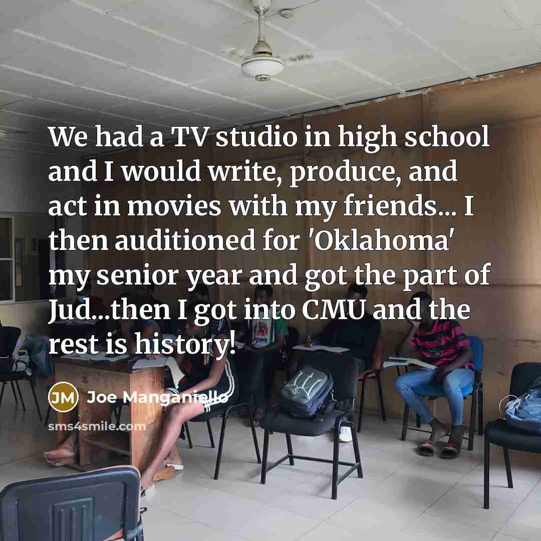 “We had a TV studio in high school and I…” quote by Joe Manganiello