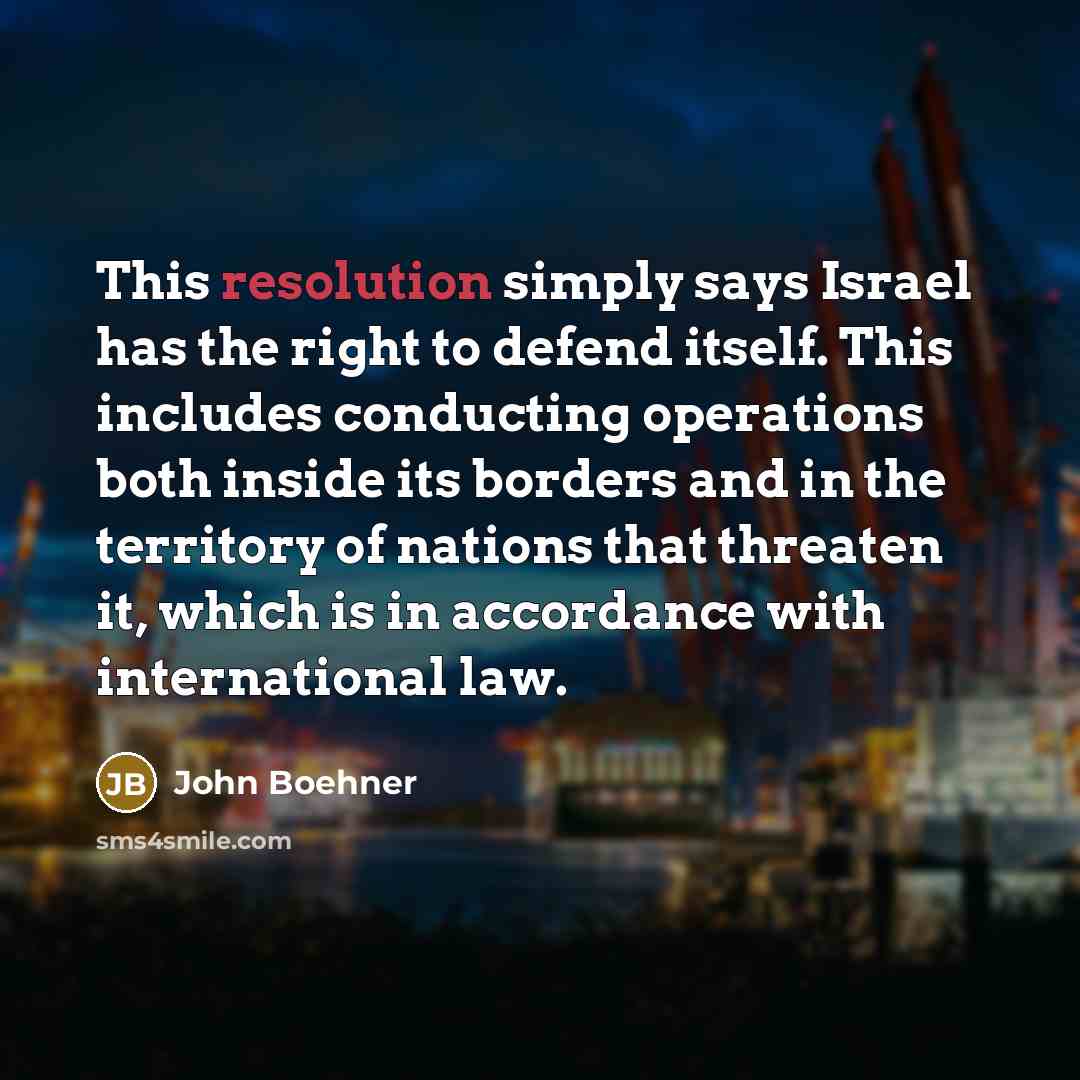 “This resolution simply says Israel has the right to defend…” quote by John Boehner