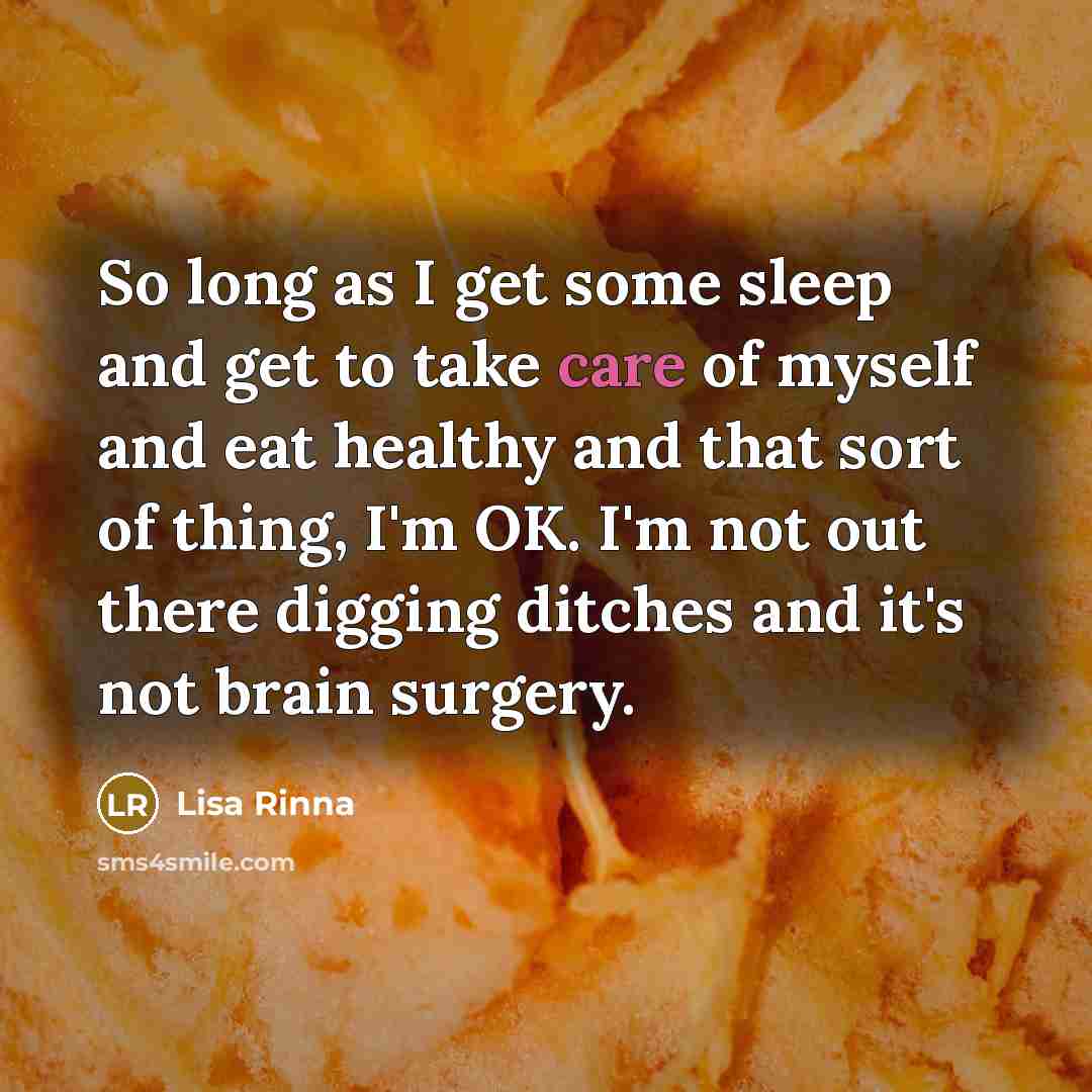 “So long as I get some sleep and get to…” quote by Lisa Rinna