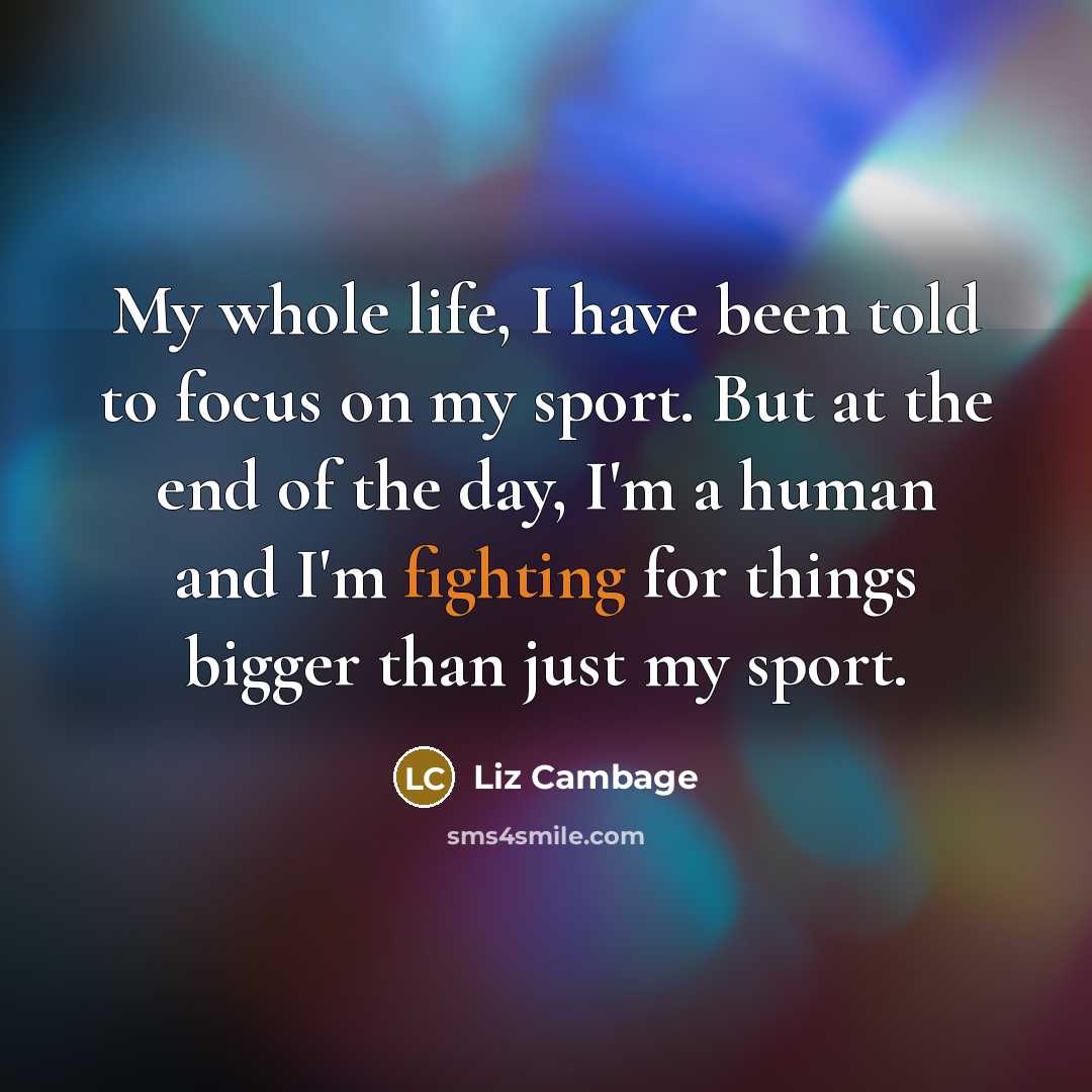 “My whole life, I have been told to focus on…” quote by Liz Cambage