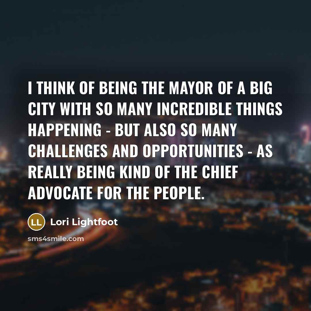 “I think of being the mayor of a big city…” quote by Lori Lightfoot