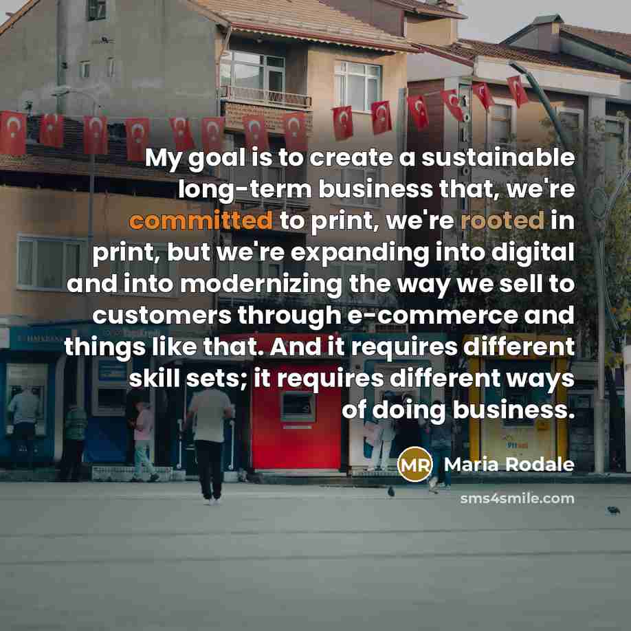 “My goal is to create a sustainable long-term business that,…” quote by Maria Rodale