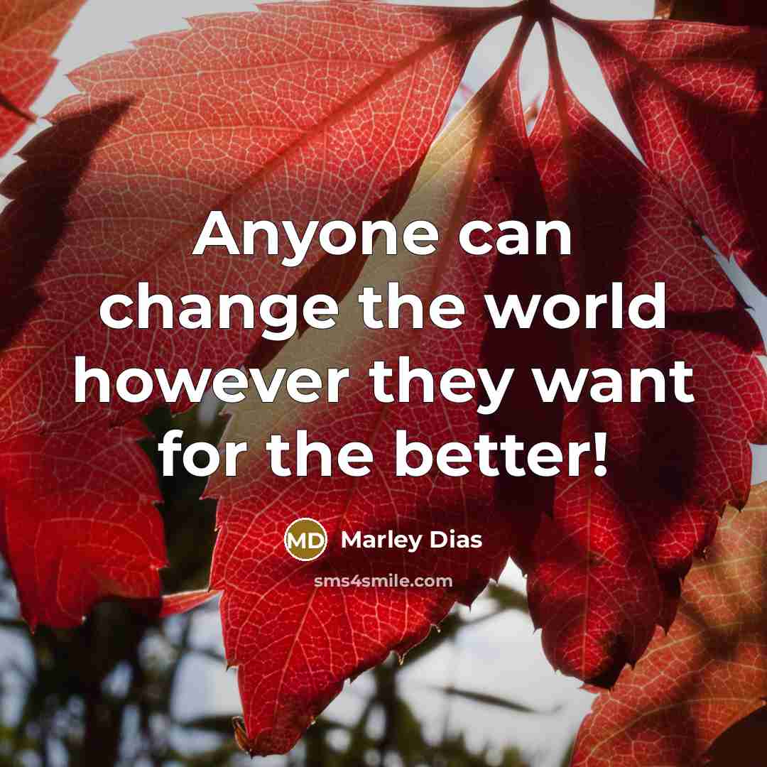 “Anyone can change the world however they want for the…” quote by Marley Dias