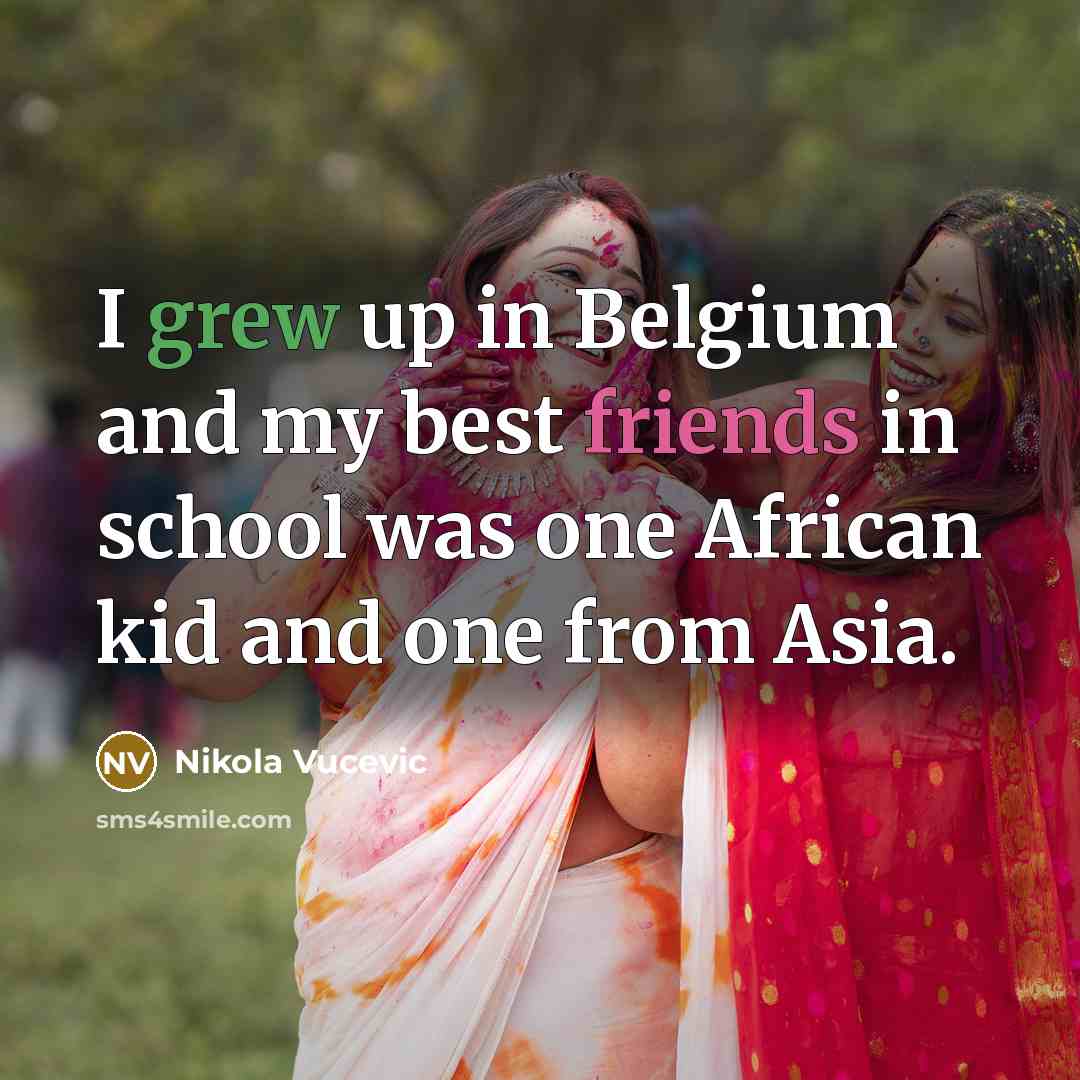 “I grew up in Belgium and my best friends in…” quote by Nikola Vucevic