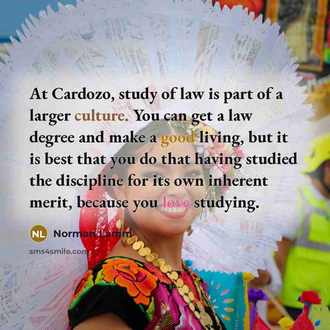 “At Cardozo, study of law is part of a larger…” quote by Norman Lamm