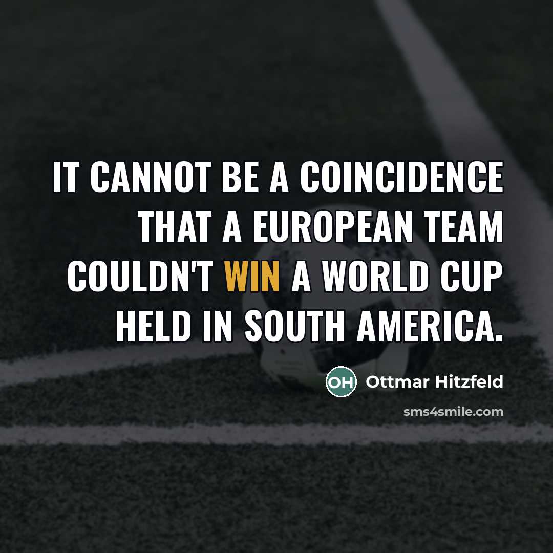 “It cannot be a coincidence that a European team couldn't…” quote by Ottmar Hitzfeld