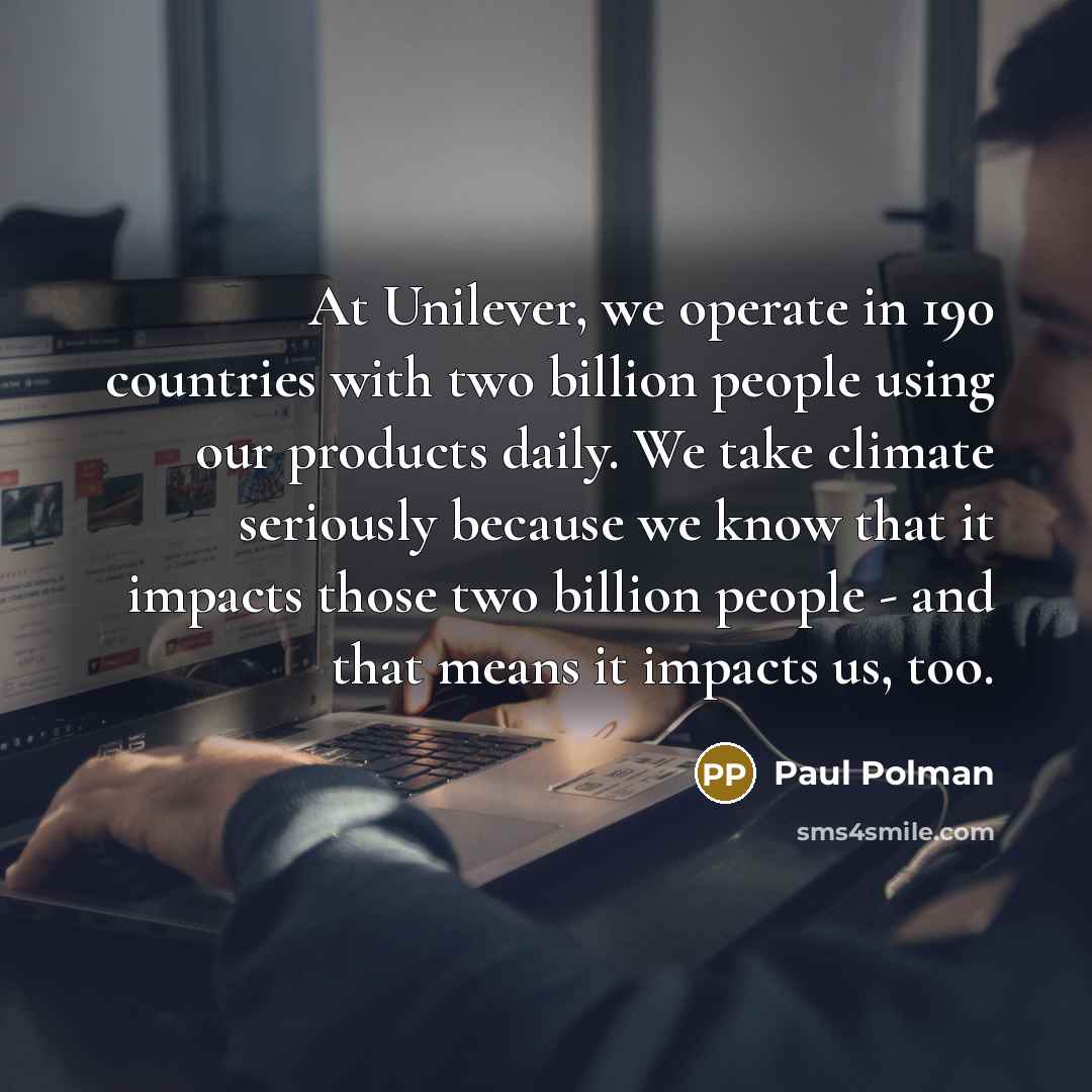 “At Unilever, we operate in 190 countries with two billion…” quote by Paul Polman