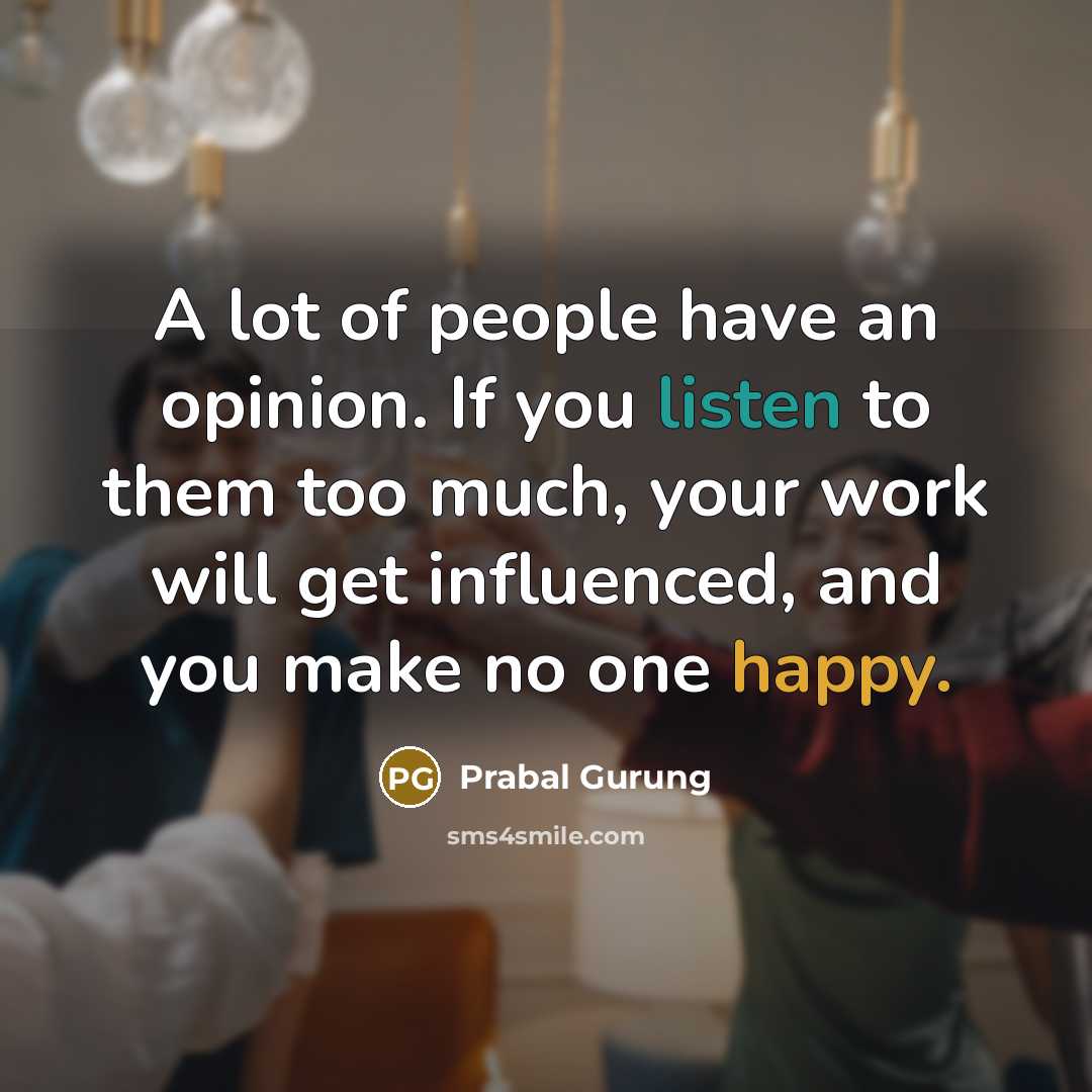 “A lot of people have an opinion. If you listen…” quote by Prabal Gurung
