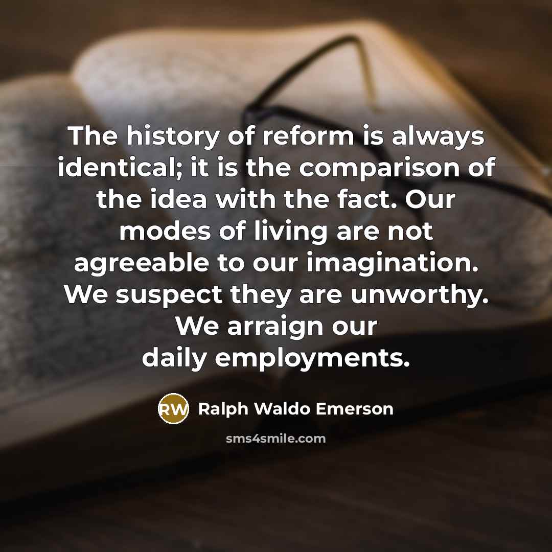 “The history of reform is always identical; it is the…” quote by Ralph Waldo Emerson