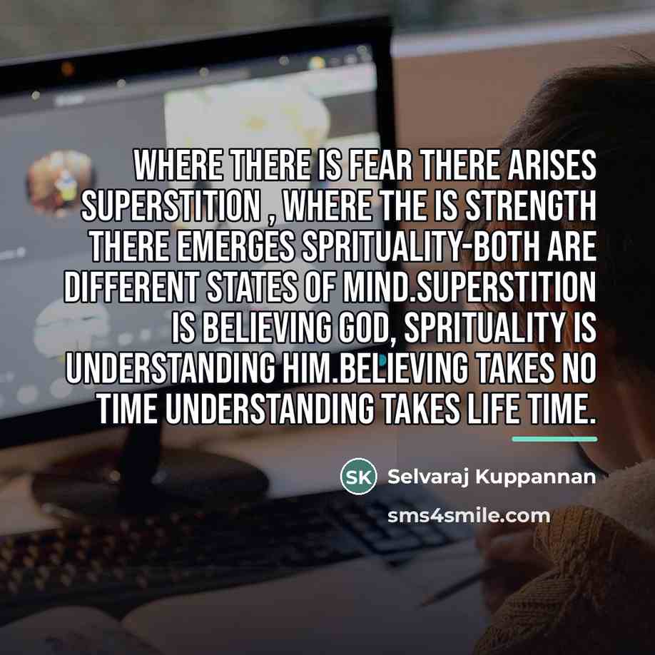 “Where there is fear there arises superstition , where the…” quote by Selvaraj Kuppannan