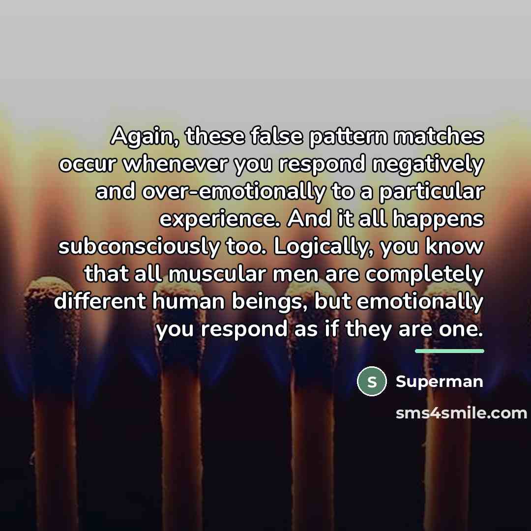 “Again, these false pattern matches occur whenever you respond negatively…” quote by Superman