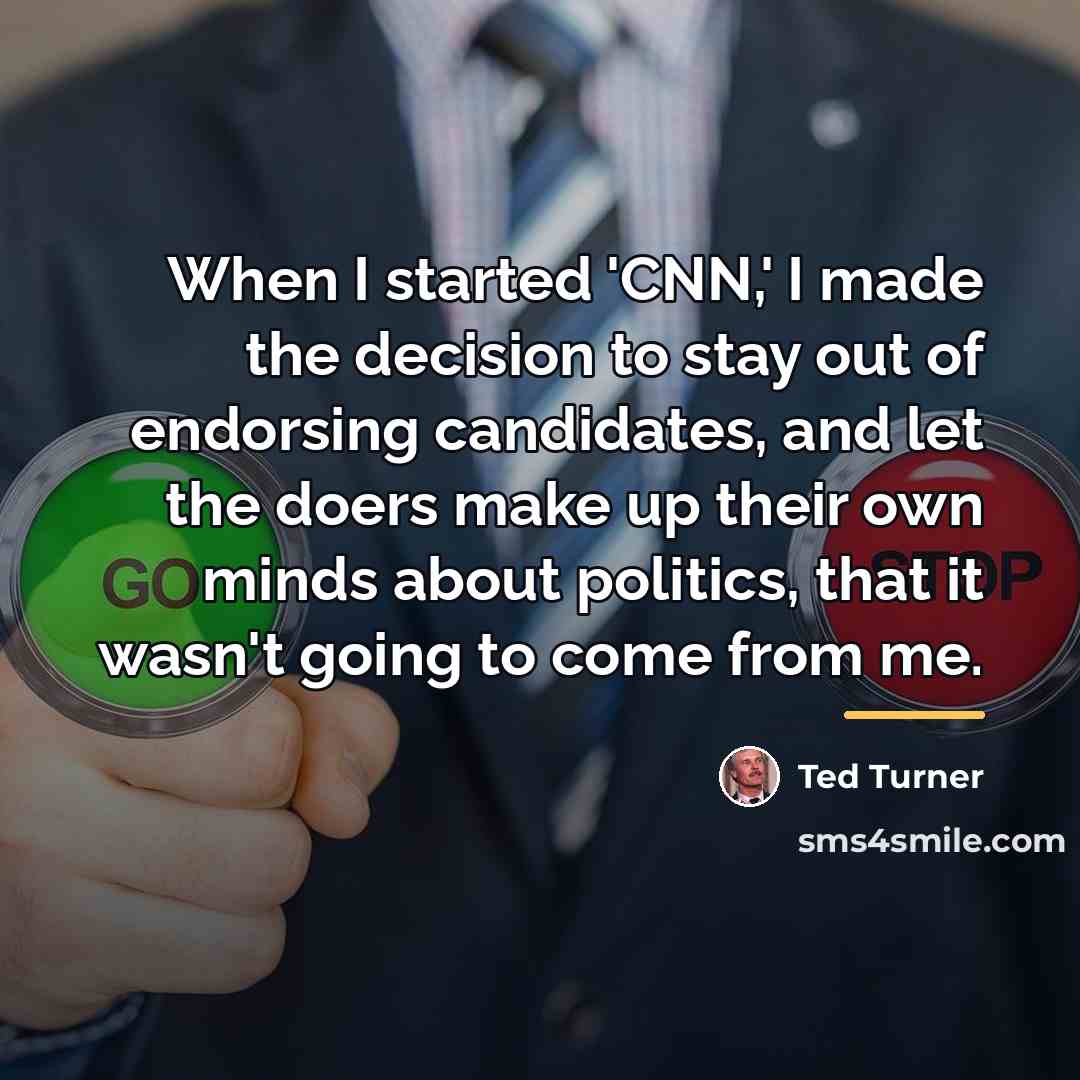 “When I started 'CNN,' I made the decision to stay…” quote by Ted Turner