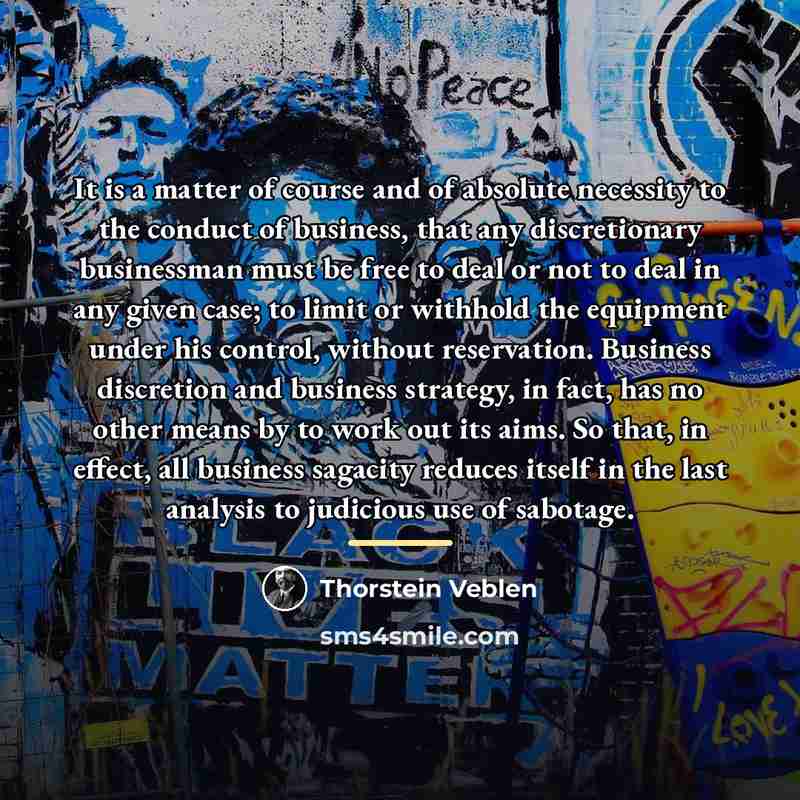 “It is a matter of course and of absolute necessity…” quote by Thorstein Veblen
