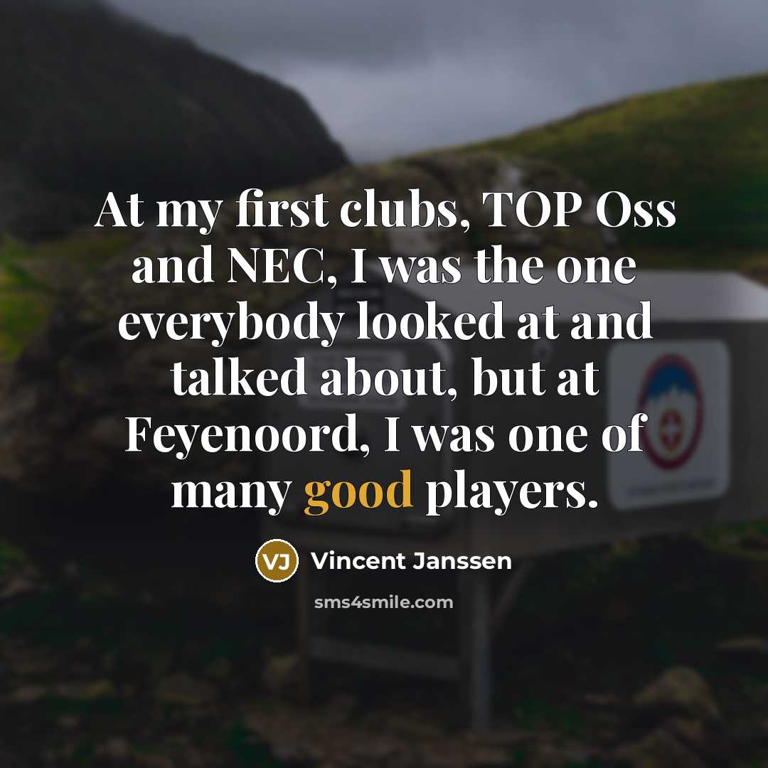 “At my first clubs, TOP Oss and NEC, I was…” quote by Vincent Janssen