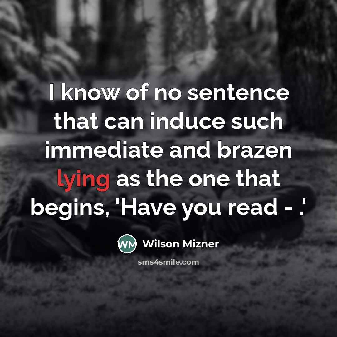 “I know of no sentence that can induce such immediate…” quote by Wilson Mizner