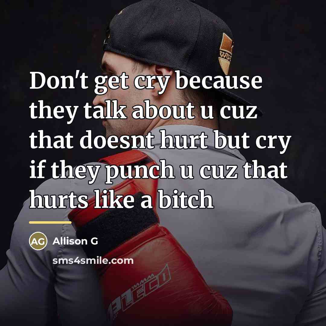“Don't get cry because they talk about u cuz that…” quote by Anonymous