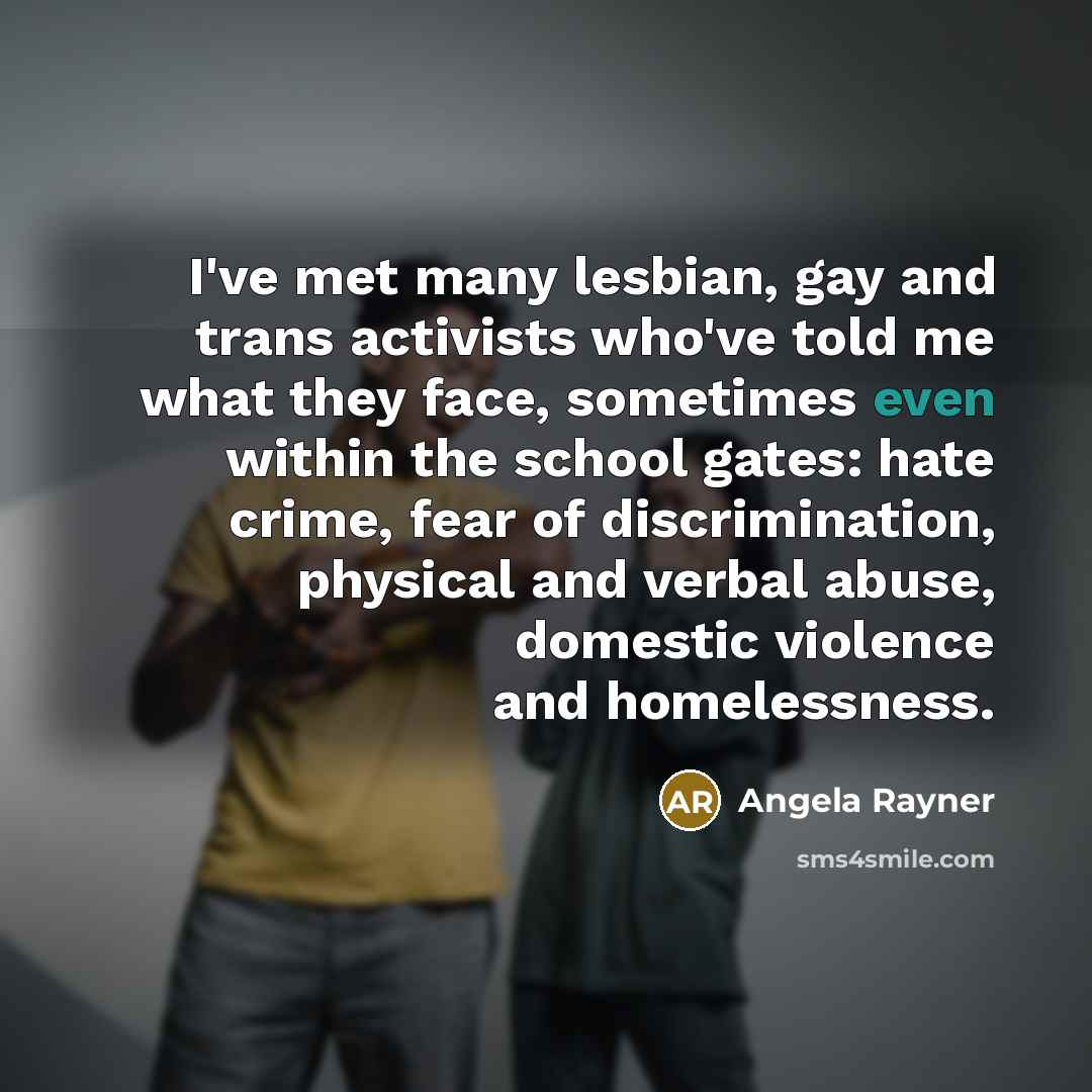 “I've met many lesbian, gay and trans activists who've told…” quote by Angela Rayner