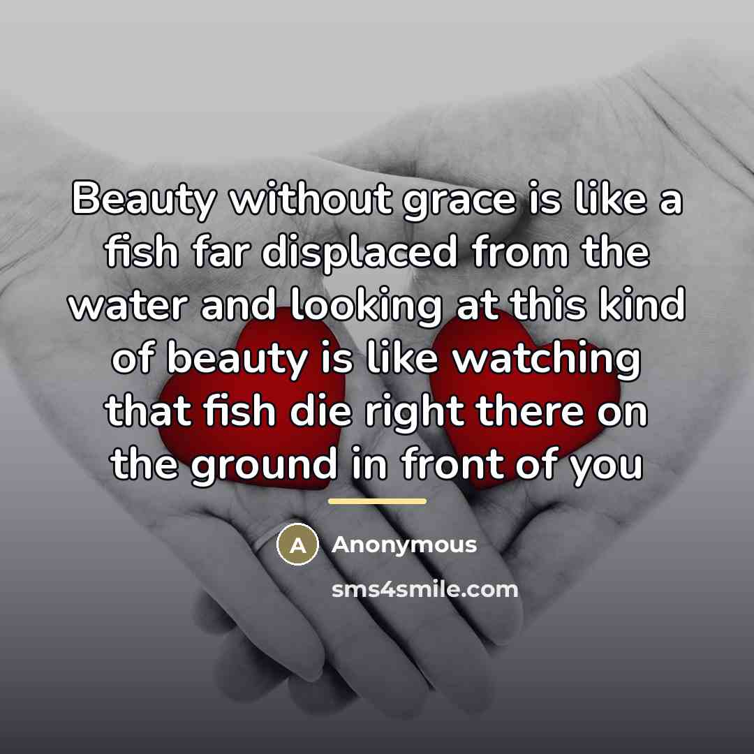 “Beauty without grace is like a fish far displaced from…” quote by Anonymous