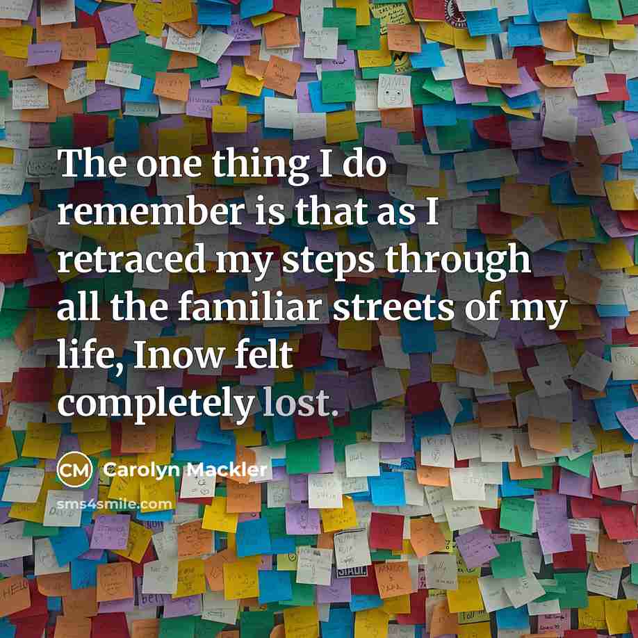 “The one thing I do remember is that as I…” quote by Carolyn Mackler
