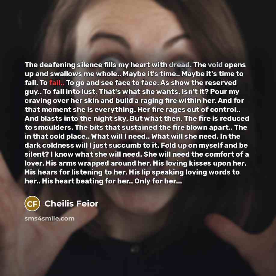 “The deafening silence fills my heart with dread. The void…” quote by Cheilis Feior