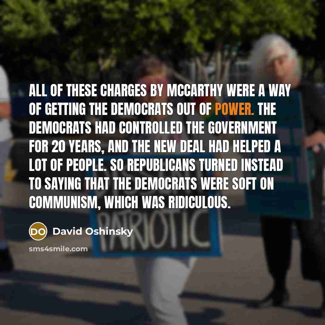 “All of these charges by McCarthy were a way of…” quote by David Oshinsky