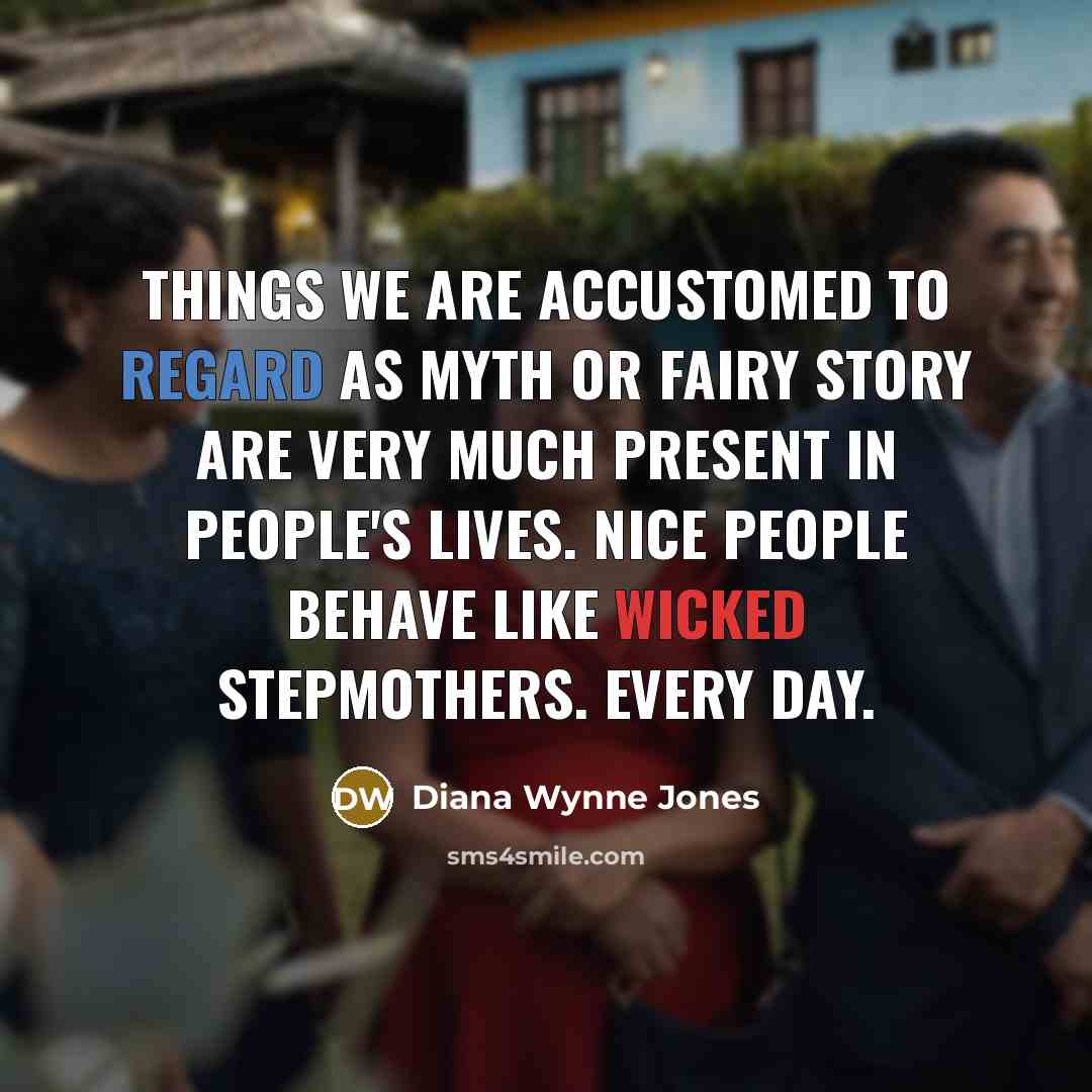 “Things we are accustomed to regard as myth or fairy…” quote by Diana Wynne Jones