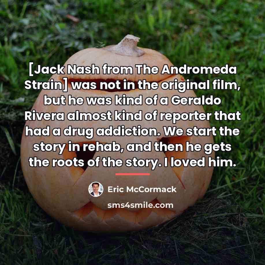 “[Jack Nash from The Andromeda Strain] was not in the…” quote by Eric McCormack