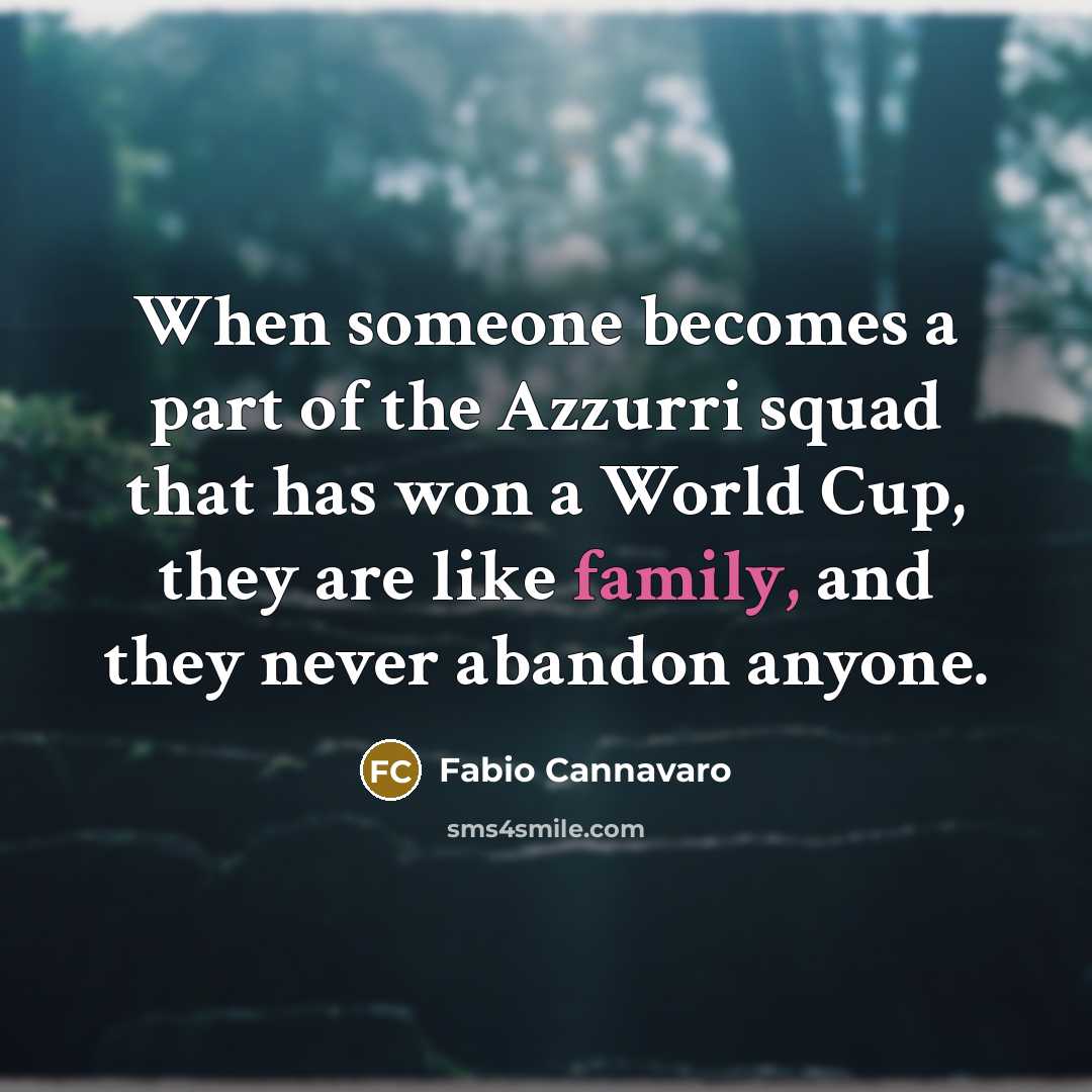 “When someone becomes a part of the Azzurri squad that…” quote by Fabio Cannavaro