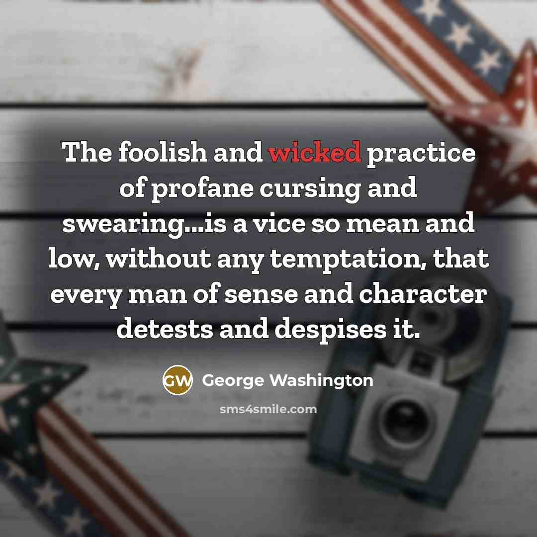 “The foolish and wicked practice of profane cursing and swearing...is…” quote by George Washington