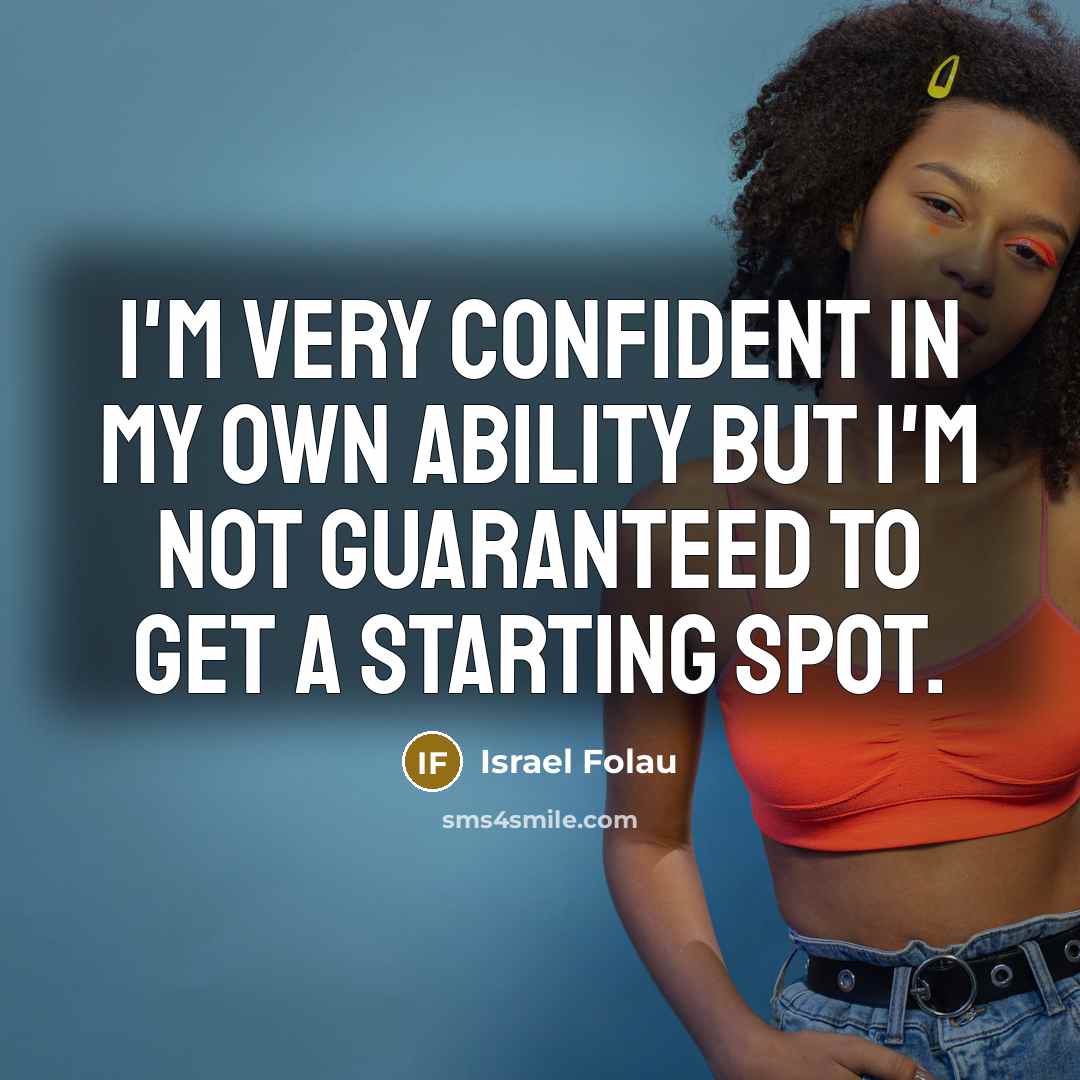 “I'm very confident in my own ability but I'm not…” quote by Israel Folau