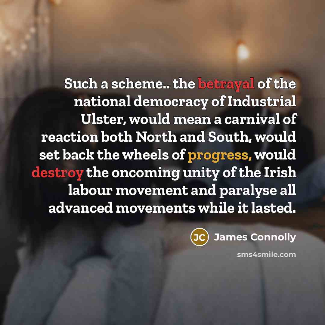“Such a scheme.. the betrayal of the national democracy of…” quote by James Connolly