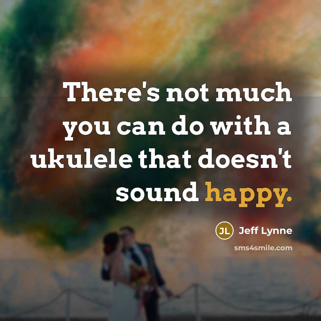 “There's not much you can do with a ukulele that…” quote by Jeff Lynne