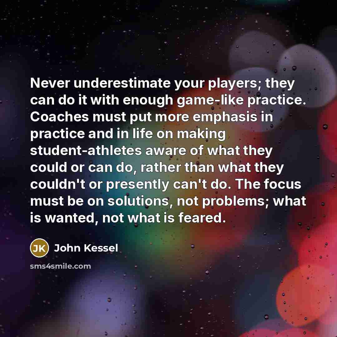 “Never underestimate your players; they can do it with enough…” quote by John Kessel